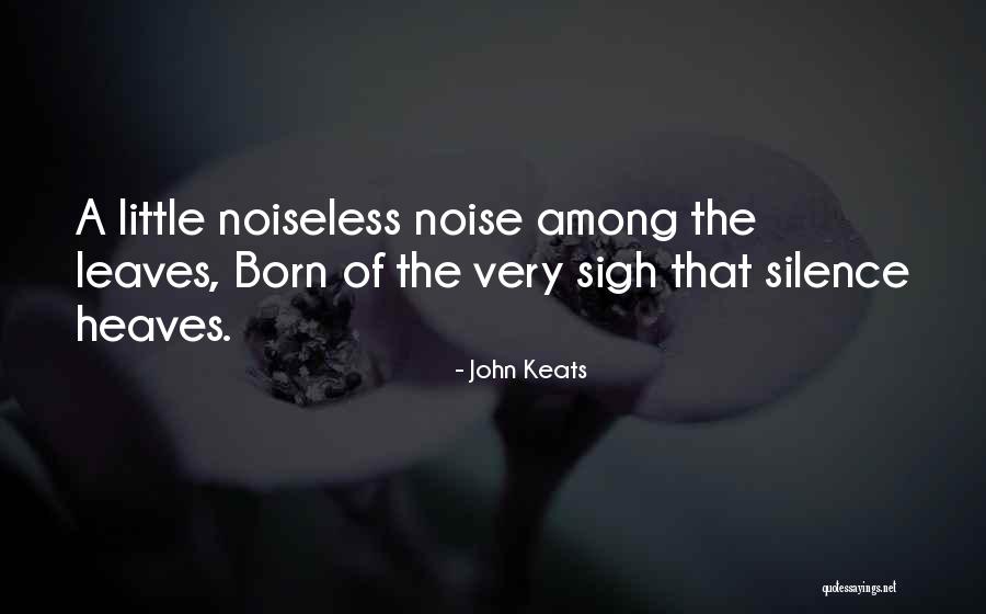 Heaves Quotes By John Keats Heaves Quotes By John Keats