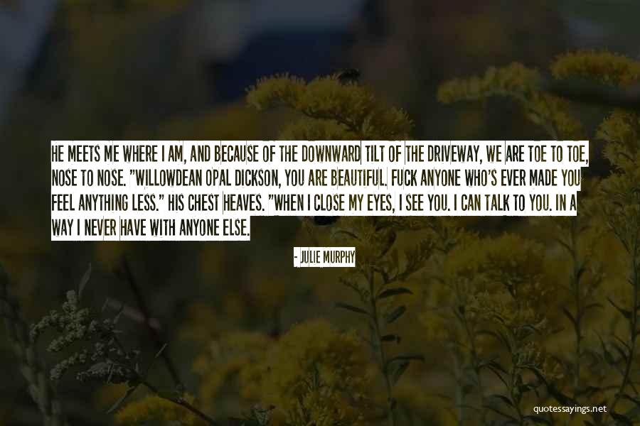 Heaves Quotes By Julie Murphy Heaves Quotes By Julie Murphy