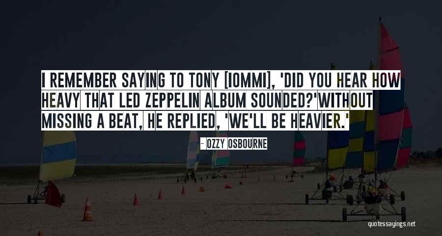 Heavier Quotes By Ozzy Osbourne Heavier Quotes By Ozzy Osbourne