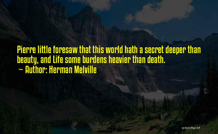 Heavier Than Quotes By Herman Melville