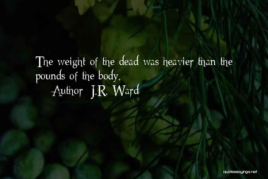 Heavier Than Quotes By J.R. Ward