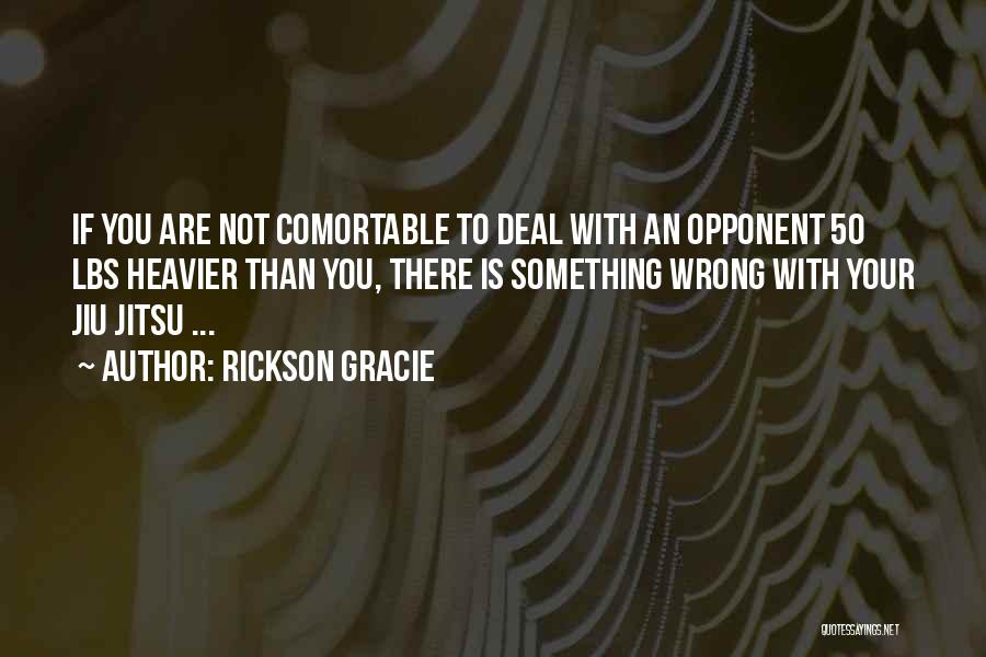 Heavier Than Quotes By Rickson Gracie