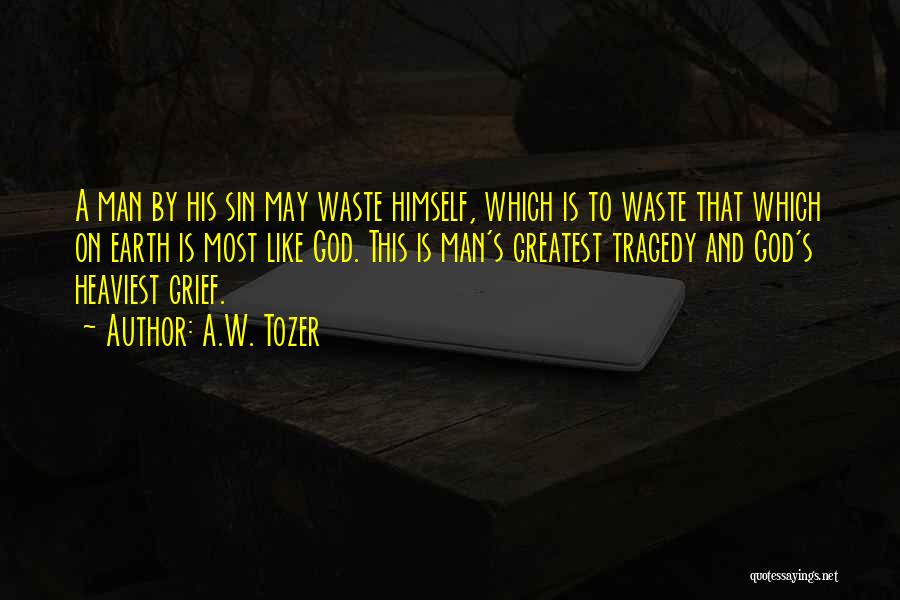 Heaviest Quotes By A.W. Tozer