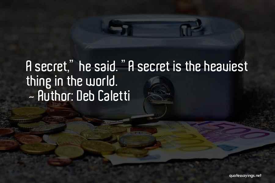 Heaviest Quotes By Deb Caletti