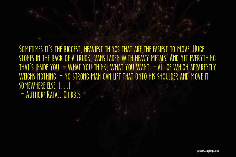 Heaviest Quotes By Rafael Chirbes