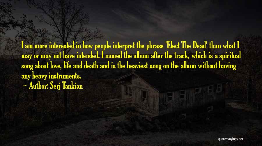 Heaviest Quotes By Serj Tankian