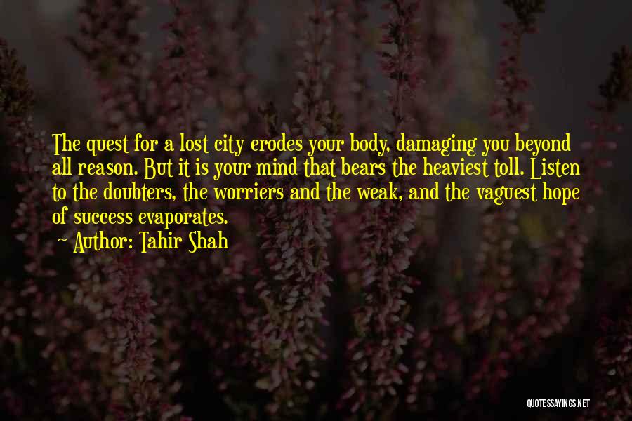 Heaviest Quotes By Tahir Shah