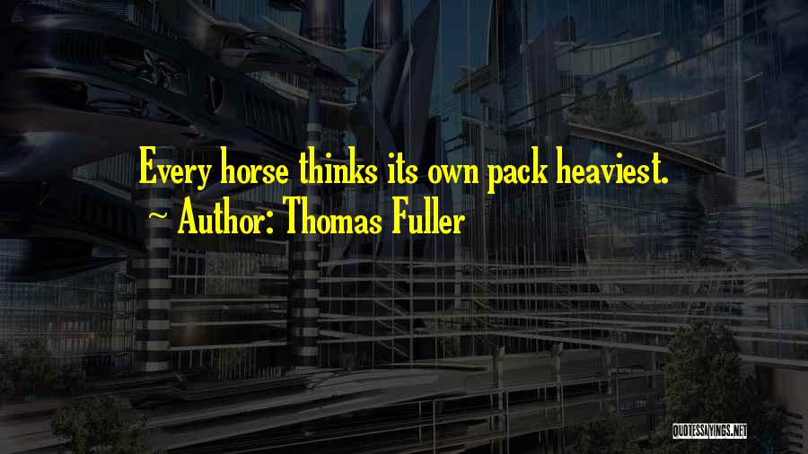 Heaviest Quotes By Thomas Fuller