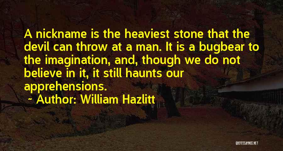Heaviest Quotes By William Hazlitt