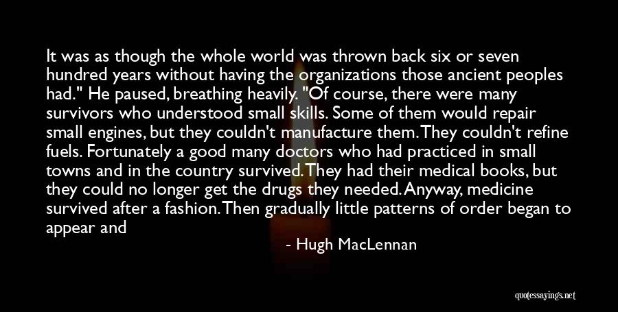 Heavily Quotes By Hugh MacLennan