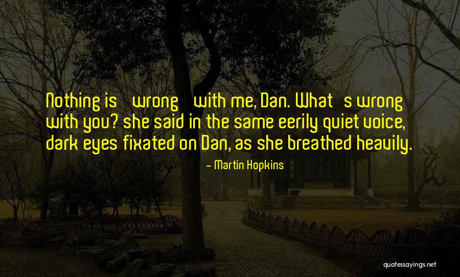 Heavily Quotes By Martin Hopkins