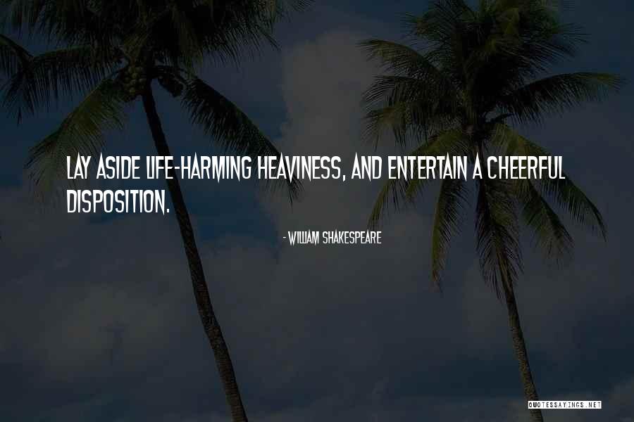 Heaviness In Life Quotes By William Shakespeare Heaviness In Life Quotes By William Shakespeare