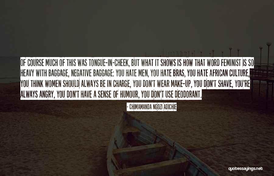 Heavy Baggage Quotes By Chimamanda Ngozi Adichie Heavy Baggage Quotes By Chimamanda Ngozi Adichie
