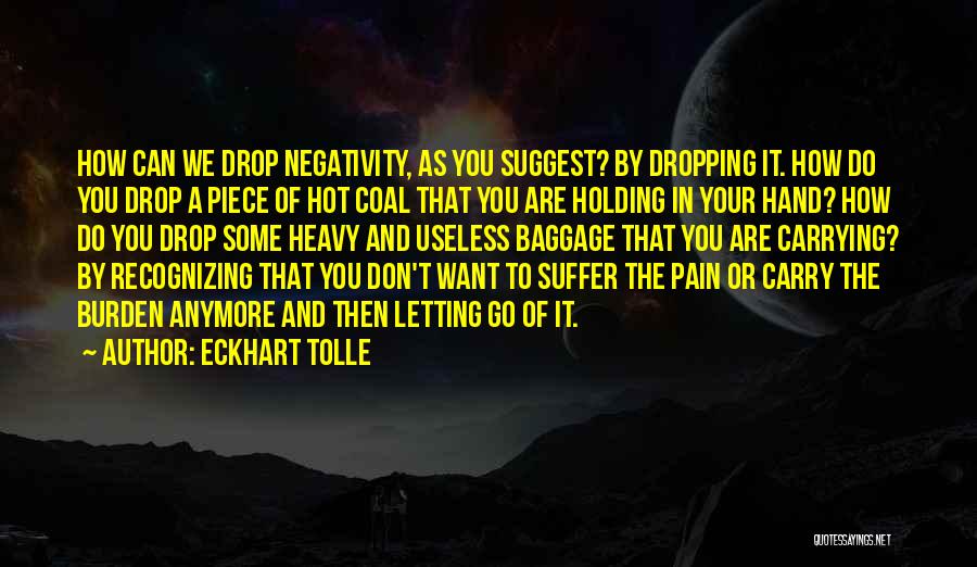 Heavy Baggage Quotes By Eckhart Tolle