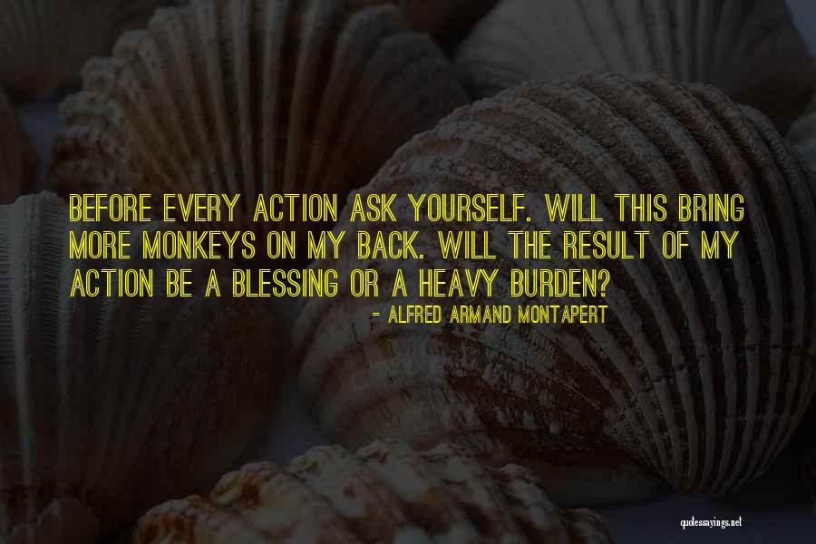 Heavy Burden Quotes By Alfred Armand Montapert Heavy Burden Quotes By Alfred Armand Montapert