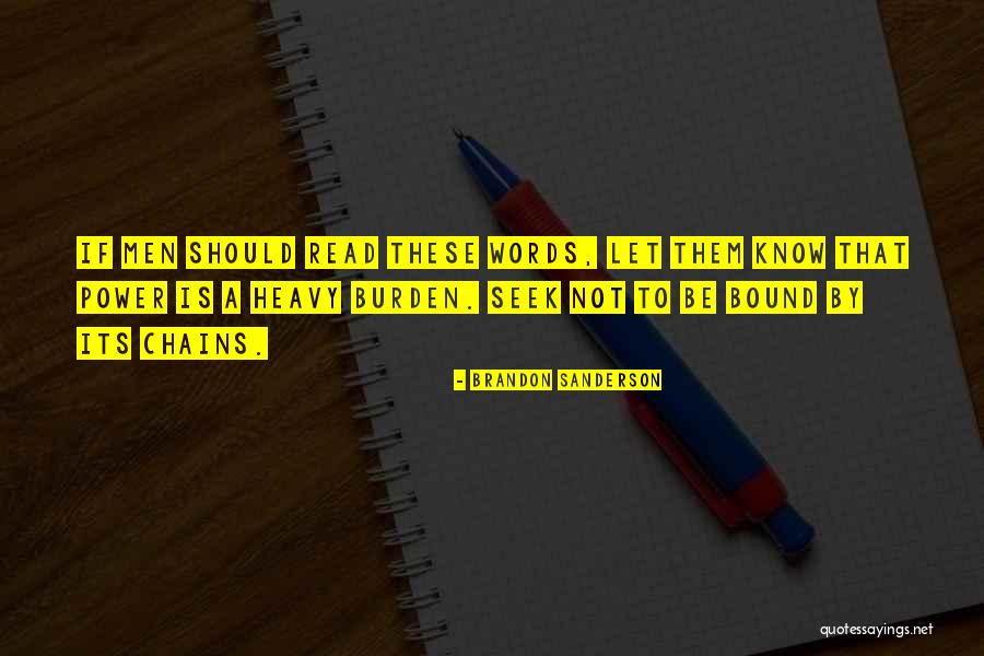 Heavy Burden Quotes By Brandon Sanderson Heavy Burden Quotes By Brandon Sanderson