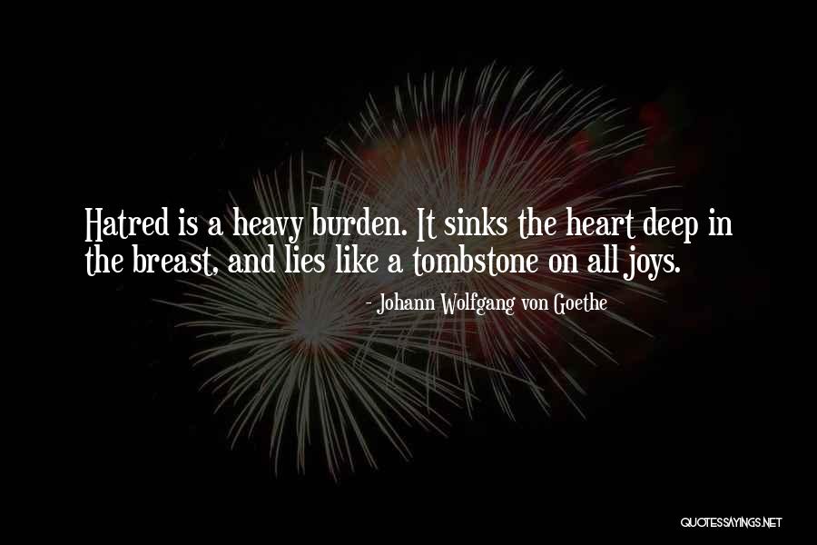 Heavy Burden Quotes By Johann Wolfgang Von Goethe Heavy Burden Quotes By Johann Wolfgang Von Goethe