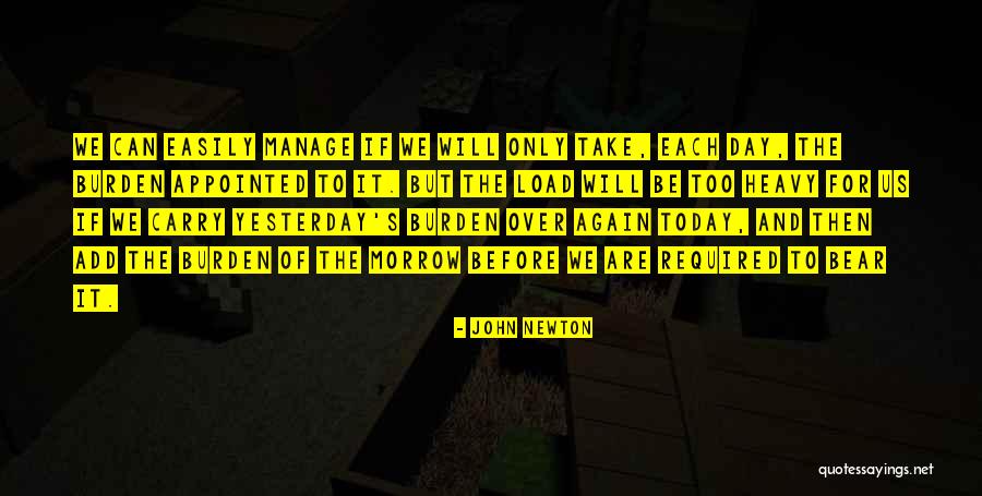 Heavy Burden Quotes By John Newton Heavy Burden Quotes By John Newton