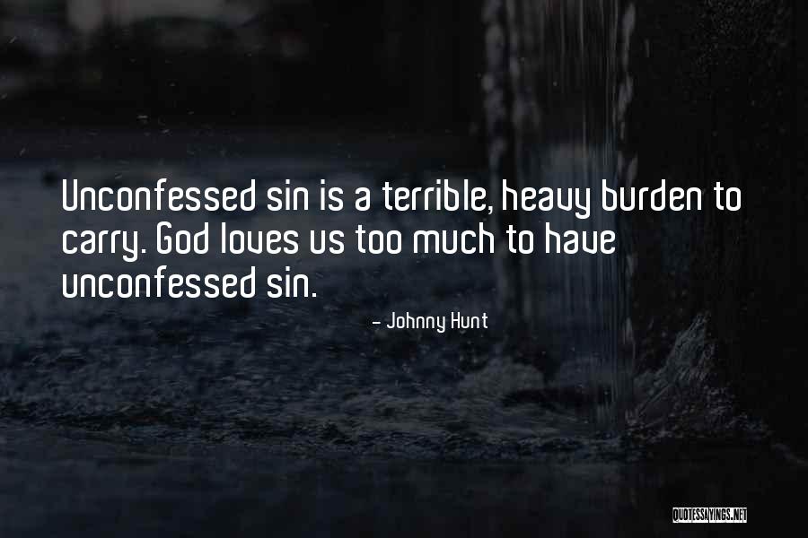 Heavy Burden Quotes By Johnny Hunt Heavy Burden Quotes By Johnny Hunt