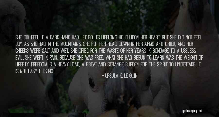 Heavy Burden Quotes By Ursula K. Le Guin Heavy Burden Quotes By Ursula K. Le Guin