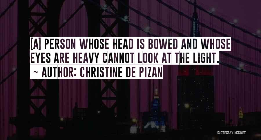 Heavy Burdens Quotes By Christine De Pizan