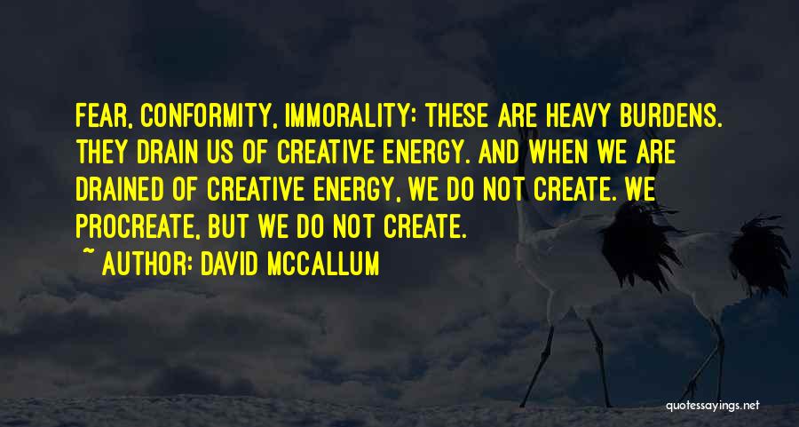 Heavy Burdens Quotes By David McCallum