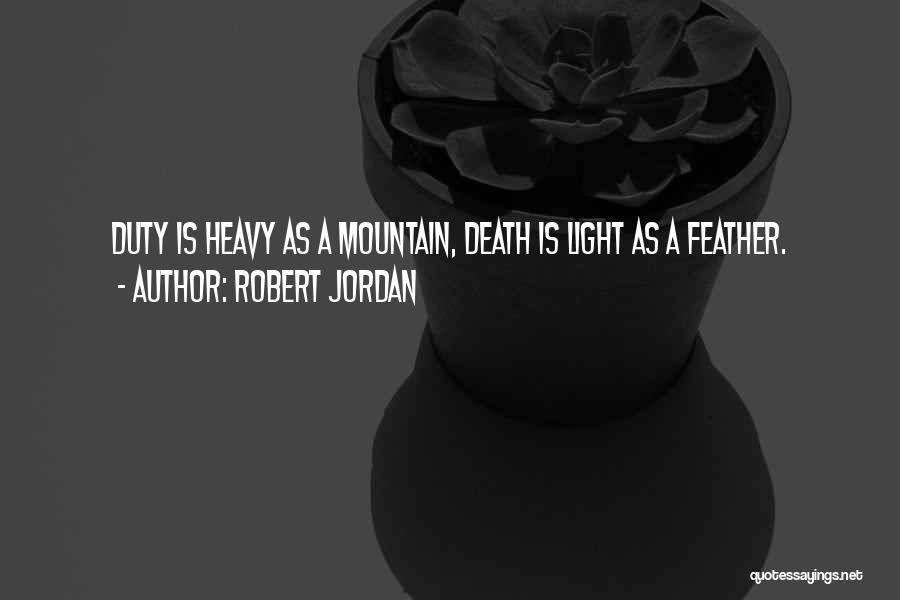 Heavy Burdens Quotes By Robert Jordan