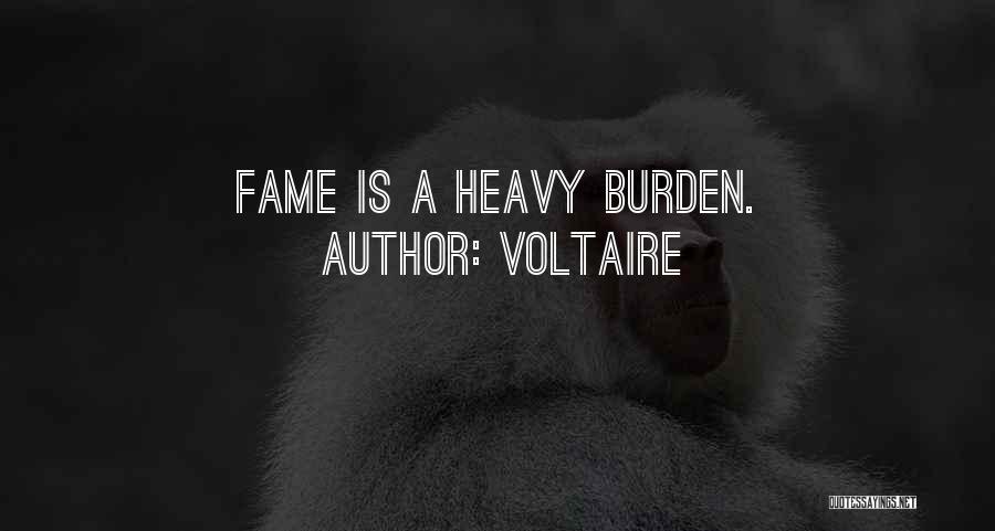 Heavy Burdens Quotes By Voltaire