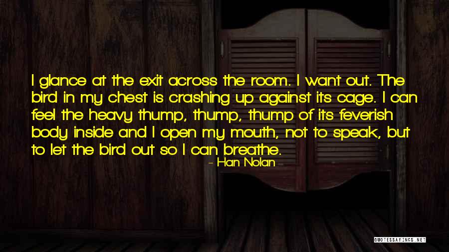 Heavy Chest Quotes By Han Nolan Heavy Chest Quotes By Han Nolan