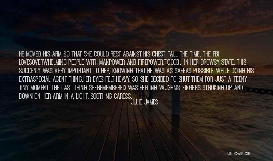 Heavy Chest Quotes By Julie James Heavy Chest Quotes By Julie James