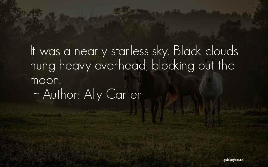 Heavy Clouds Quotes By Ally Carter