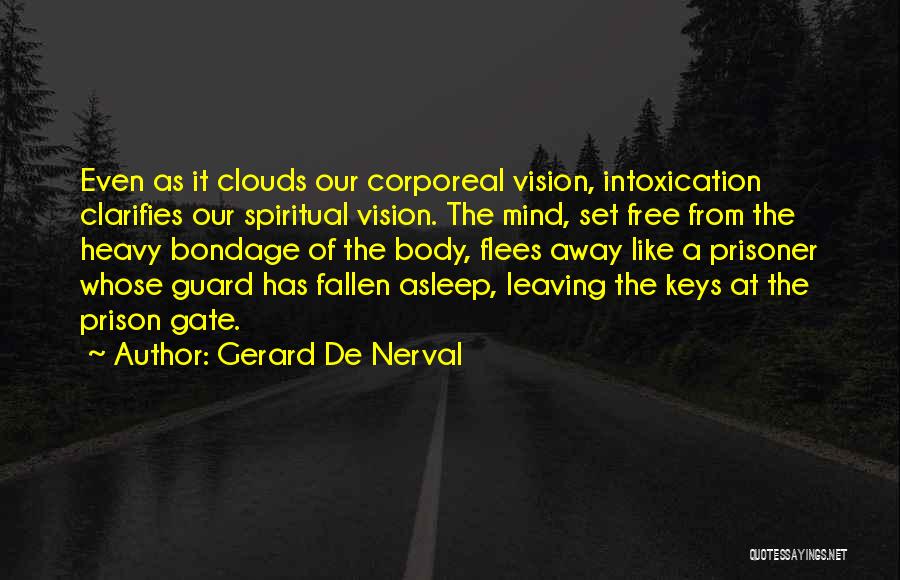Heavy Clouds Quotes By Gerard De Nerval