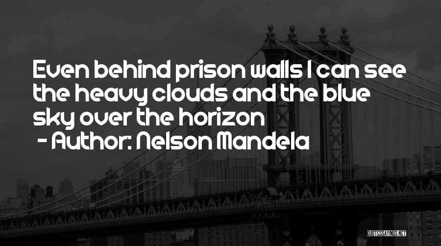 Heavy Clouds Quotes By Nelson Mandela