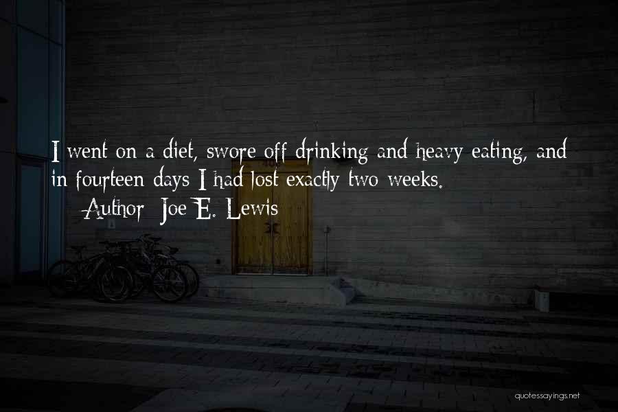 Heavy Drinking Quotes By Joe E. Lewis