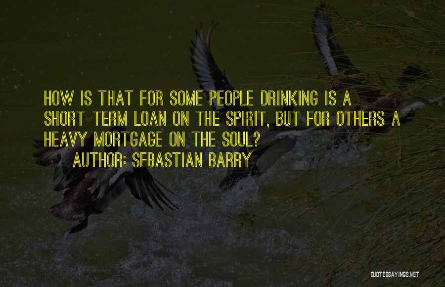 Heavy Drinking Quotes By Sebastian Barry