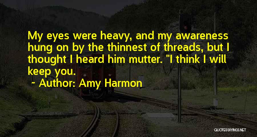 Heavy Eyes Quotes By Amy Harmon