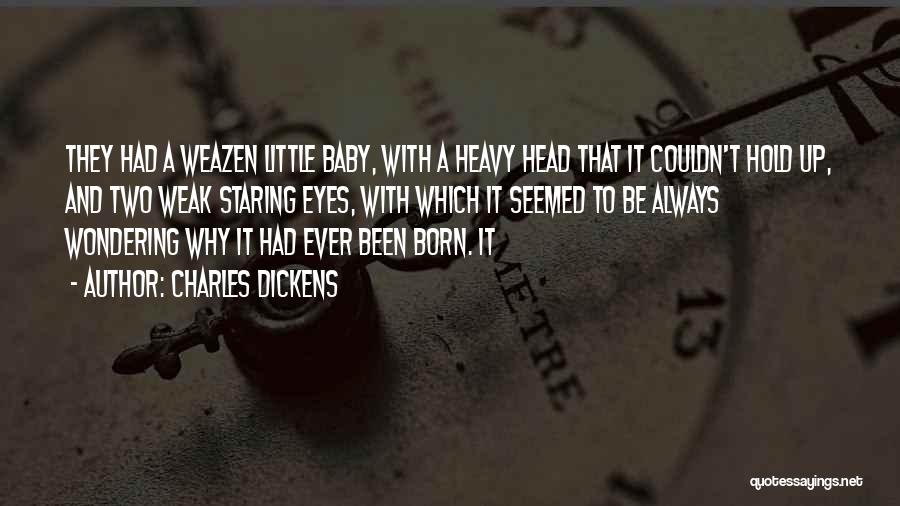Heavy Eyes Quotes By Charles Dickens