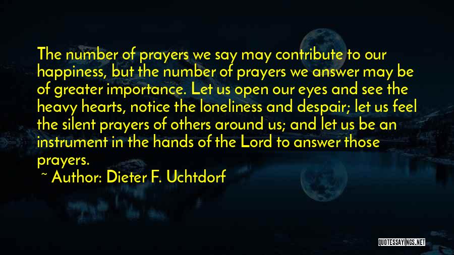 Heavy Eyes Quotes By Dieter F. Uchtdorf