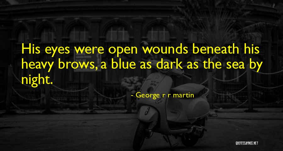 Heavy Eyes Quotes By George R R Martin Heavy Eyes Quotes By George R R Martin