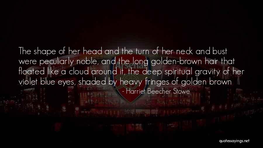 Heavy Eyes Quotes By Harriet Beecher Stowe Heavy Eyes Quotes By Harriet Beecher Stowe