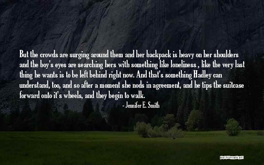 Heavy Eyes Quotes By Jennifer E. Smith