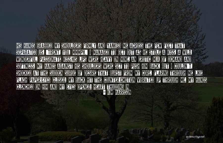 Heavy Eyes Quotes By Kim Harrison Heavy Eyes Quotes By Kim Harrison