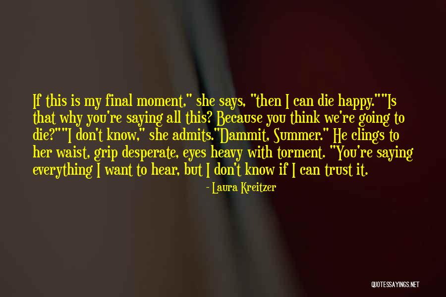 Heavy Eyes Quotes By Laura Kreitzer Heavy Eyes Quotes By Laura Kreitzer