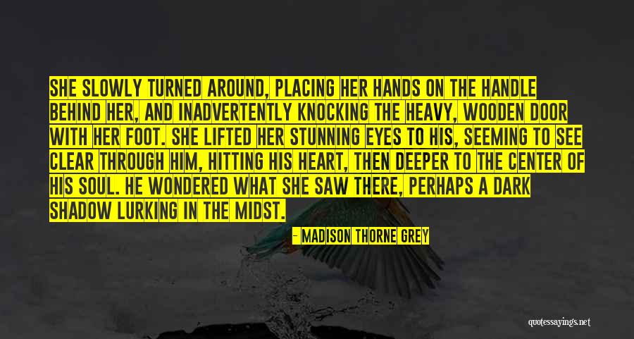 Heavy Eyes Quotes By Madison Thorne Grey Heavy Eyes Quotes By Madison Thorne Grey