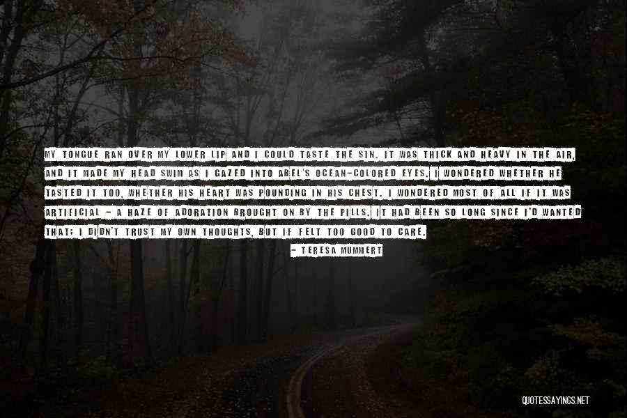 Heavy Eyes Quotes By Teresa Mummert Heavy Eyes Quotes By Teresa Mummert