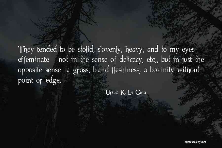 Heavy Eyes Quotes By Ursula K. Le Guin Heavy Eyes Quotes By Ursula K. Le Guin