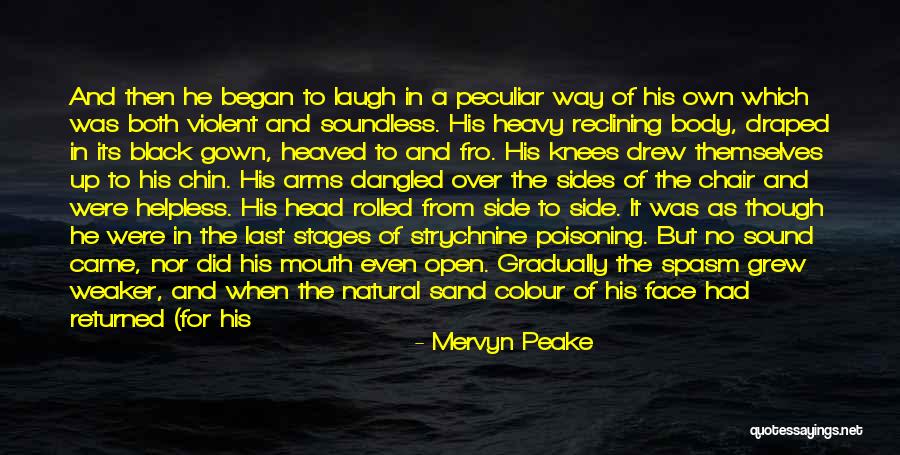 Heavy In Your Arms Quotes By Mervyn Peake Heavy In Your Arms Quotes By Mervyn Peake