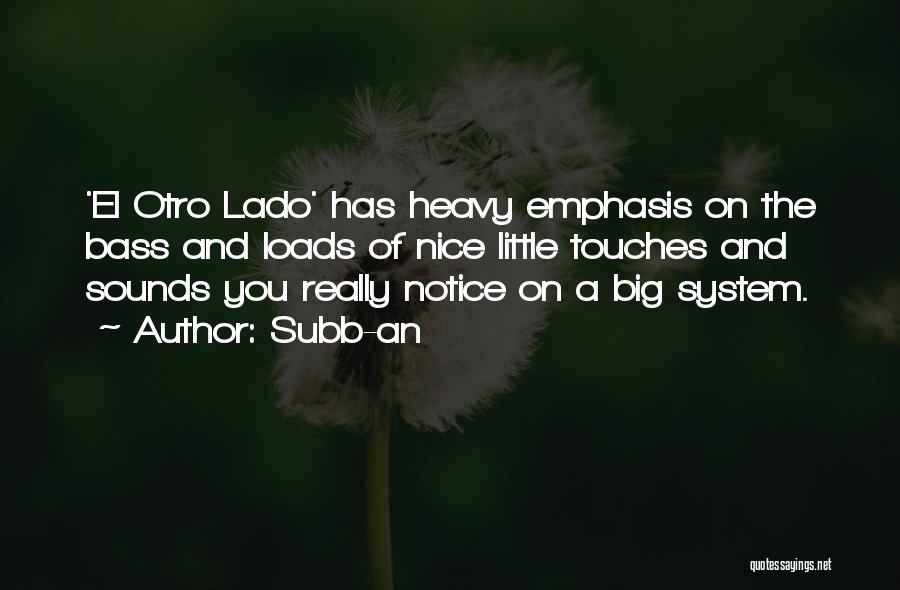 Heavy Loads Quotes By Subb-an