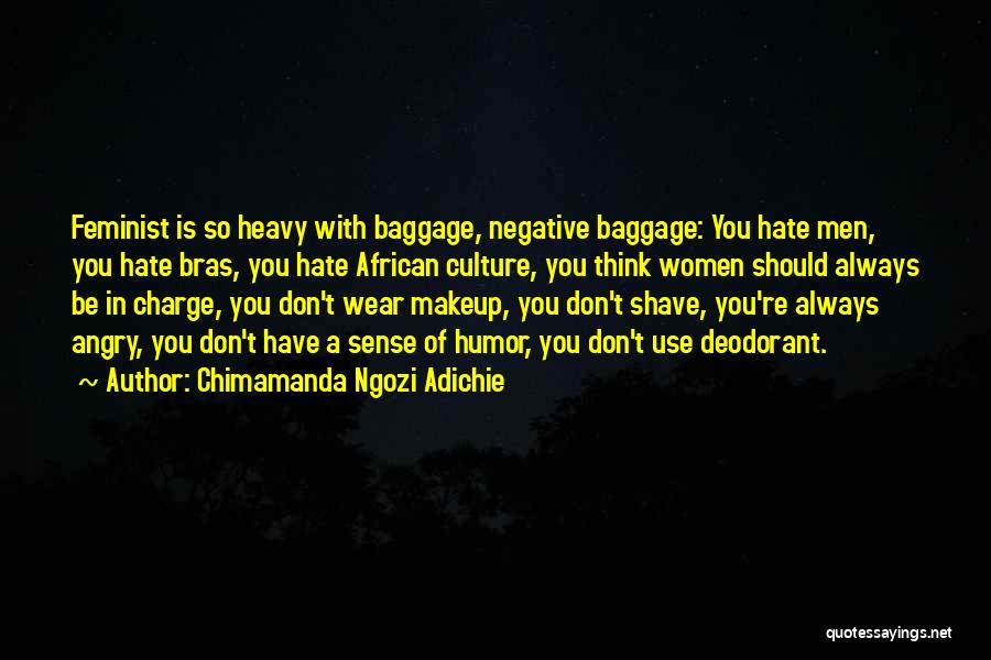 Heavy Makeup Quotes By Chimamanda Ngozi Adichie