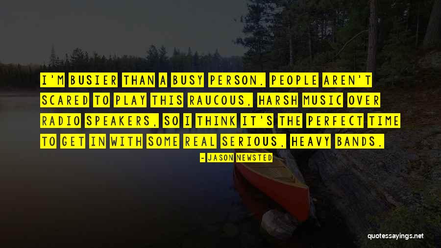Heavy Music Quotes By Jason Newsted Heavy Music Quotes By Jason Newsted